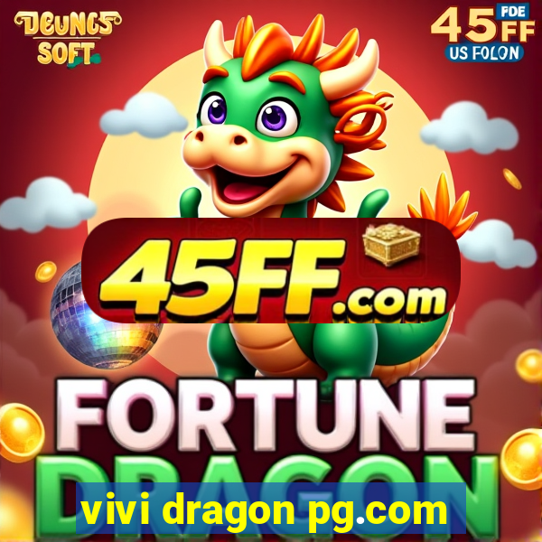 vivi dragon pg.com